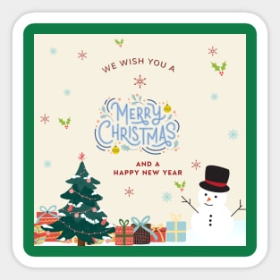 We wish you a Merry Christmas and a Happy new year Sticker